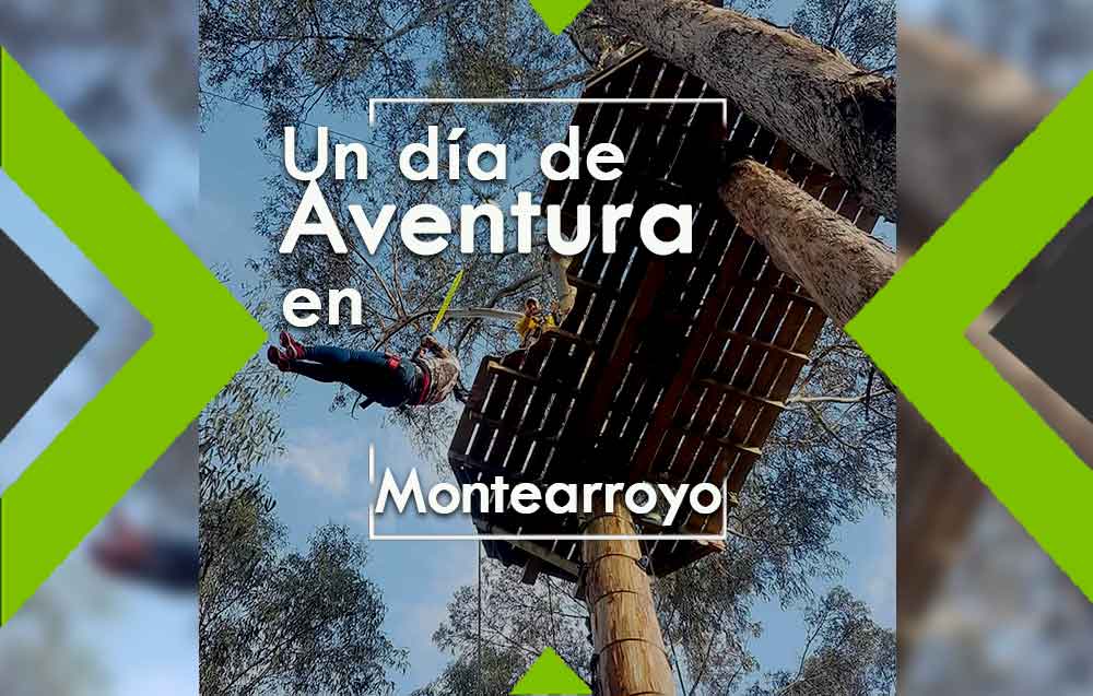 Un día de aventura en Montearroyo cerca a Bogotá