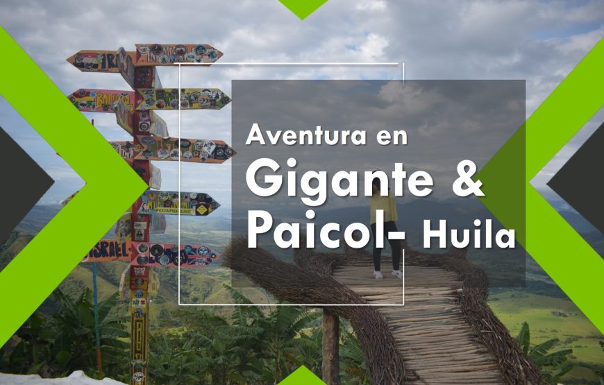 Gigante y Paicol: Un viaje a la aventura en el corazón del Huila